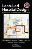 Lean-Led Hospital Design (eBook, ePUB) Lean-Led Hospital Design (eBook, ePUB)