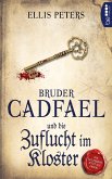 Bruder Cadfael und die Zuflucht im Kloster / Bruder Cadfael Bd.7 (eBook, ePUB)