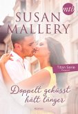 Doppelt geküsst hält länger (eBook, ePUB)