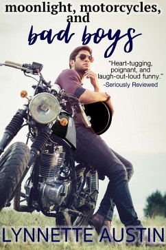 Moonlight, Motorcycles, and Bad Boys (eBook, ePUB) - Austin, Lynnette