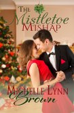 The Mistletoe Mishap (eBook, ePUB)