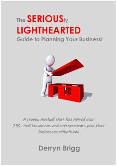 The Seriously Lighthearted Guide to Planning Your Business! (The Seriously Lighthearted Guide Series, #1) (eBook, ePUB) - Brigg, Derryn
