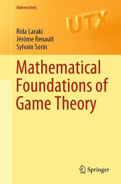 Mathematical Foundations of Game Theory (eBook, PDF) - Laraki, Rida; Renault, Jérôme; Sorin, Sylvain