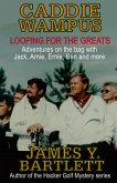 Caddiewampus: Looping for the Greats (eBook, ePUB)