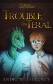 Trouble on Teral (The Portal Adventures, #1) (eBook, ePUB) Trouble on Teral (The Portal Adventures, #1) (eBook, ePUB)