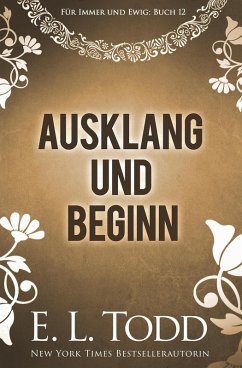 Ausklang und Beginn (Für immer und ewig, #12) (eBook, ePUB) - Todd, E. L.