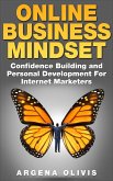 Online Business Mindset: Confidence Building and Personal Development For Internet Marketers (eBook, ePUB)