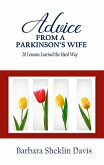 Advice From a Parkinson's Wife: 20 Lessons Learned the Hard Way (Parkinson's Disease, #1) (eBook, ePUB)