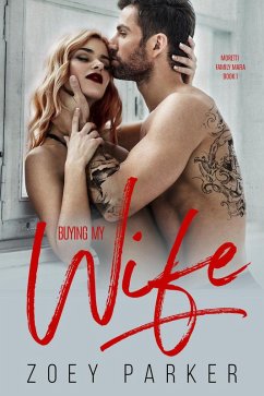 Cover Buying my Wife (Moretti Family Mafia, #1) (eBook, ePUB)