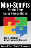 Mini-Scripts for the Four Color Personalities: How to Talk to our Network Marketing Prospects (eBook, ePUB)