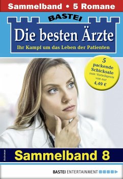 Die besten Ärzte - Sammelband 8 (eBook, ePUB) - Klessinger, Liz; Ritter, Ina; Frank, Stefan; Graf, Karin; Kastell, Katrin