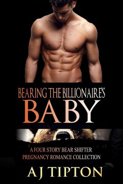 Cover Bearing the Billionaire's Baby: A Four Story Bear Shifter Pregnancy Romance Collection (eBook, ePUB)