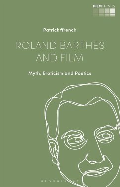 Roland Barthes and Film (eBook, ePUB) - Ffrench, Patrick