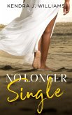 No Longer Single (eBook, ePUB) No Longer Single (eBook, ePUB)