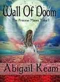 Wall Of Doom (The Princess Maura Tales, #1) (eBook, ePUB)