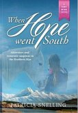 When Hope Went South (Dart River, #1) (eBook, ePUB) When Hope Went South (Dart River, #1) (eBook, ePUB)