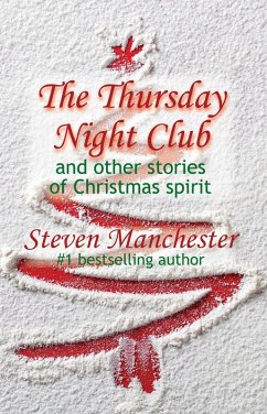 The Thursday Night Club and Other Stories of Christmas Spirit (eBook, ePUB) - Manchester, Steven