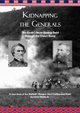 Kidnapping the Generals: The South's Most-Daring Raid Against the Union Army (eBook, ePUB)