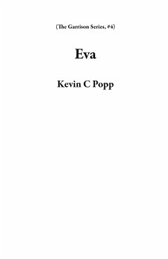 Eva (The Garrison Series, #4) (eBook, ePUB) - Popp, Kevin C