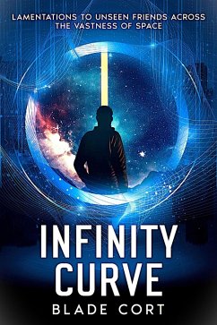 Infinity Curve - Lamentations to Unseen Friends Across the Vastness of Space (Predictable Paths, #5) (eBook, ePUB) - Cort, Blade