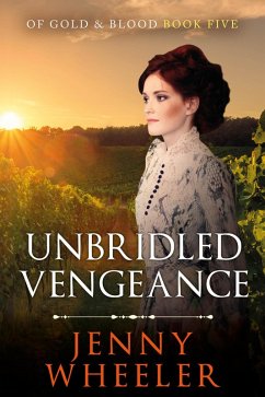 Unbridled Vengeance (Of Gold & Blood, #5) (eBook, ePUB) - Wheeler, Jenny