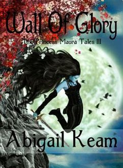 Cover Wall Of Glory (The Princess Maura Tales, #3) (eBook, ePUB)