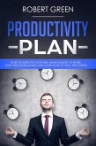 Productivity Plan How to Improve Your Time Management at Work - Stop Procrastinating and Learn How to Deal with Stress (eBook, ePUB)
