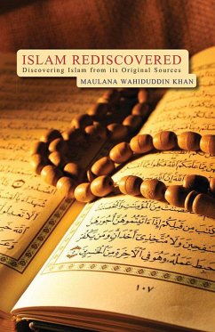 Islam Rediscovered (eBook, ePUB) - Khan, Maulana Wahiduddin