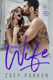 Breaking my Wife (Moretti Family Mafia, #2) (eBook, ePUB)