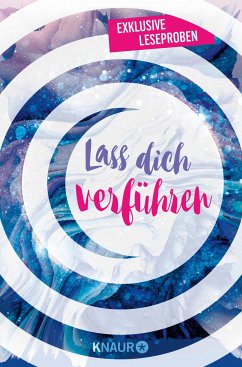 Lass dich verführen: Große Gefühle bei Knaur #03 (eBook, ePUB) - Williams, Laura Jane; McQuiston, Casey; Matisek, Marie; Tack, Stella; Metz, Melinda; Oliver, Lily; Henry, Emily; Morrey, Beth; Wolff, Steffi; Ziegler, Christine; Herzblum, Anna; Vossius, Corinna