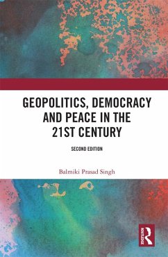 Geopolitics, Democracy and Peace in the 21st Century (eBook, PDF) - Singh, Balmiki Prasad