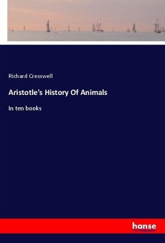 Aristotle's History Of Animals - Cresswell, Richard