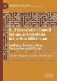 Gulf Cooperation Council Culture and Identities in the New Millennium