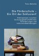 Die Förderschule - Ein Ort der... - Bild 1