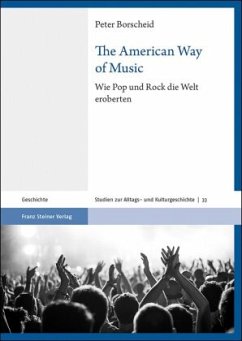 The American Way of Music - Borscheid, Peter