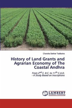 History of Land Grants and Agrarian Economy of The Coastal Andhra - Tadiboina, Chandra Sekhar