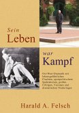 Sein LEBEN war KAMPF