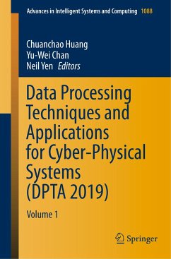 Data Processing Techniques and Applications for Cyber-Physical Systems (DPTA 2019)