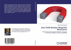 Zero Field Nuclear Magnetic Resonance - Mushtagatte, Manjunatha