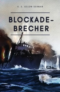 Blockade-Brecher - Selow-Serman, K. E.
