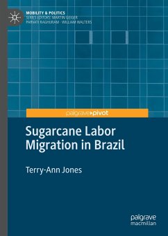 Sugarcane Labor Migration in Brazil - Jones, Terry-Ann