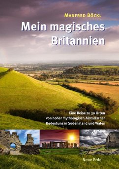 Mein magisches Britannien - Böckl, Manfred