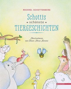 Schottis schönste Tiergeschichten - Schottenberg, Michael