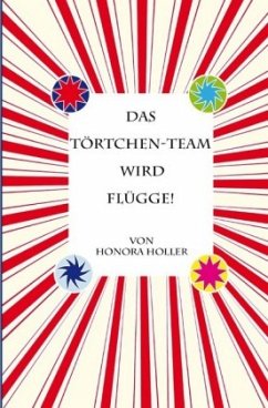 Das Törtchen-Team wird flügge! - Holler, Honora