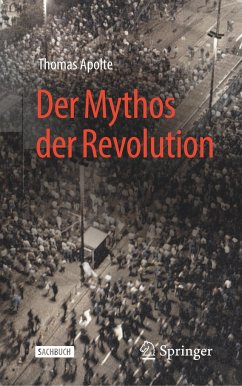 Der Mythos der Revolution - Apolte, Thomas