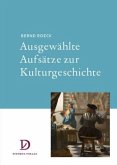 Ausgewählte Aufsätze zur Kulturgeschichte Ausgewählte Aufsätze zur Kulturgeschichte