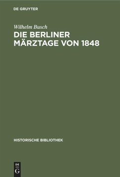 Die Berliner Märztage von 1848 - Busch, Wilhelm