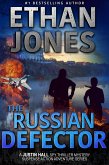 The Russian Defector: A Justin Hall Spy Thriller (Justin Hall Spy Thriller Series, #15) (eBook, ePUB)