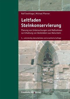 Leitfaden Steinkonservierung. (eBook, PDF) - Snethlage, Rolf; Pfanner, Michael