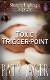 Toxic Trigger-point (Shandra Higheagle Mystery, #13) (eBook, ePUB) Toxic Trigger-point (Shandra Higheagle Mystery, #13) (eBook, ePUB)